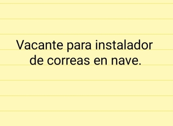 Vacante para instalador de correas en nave