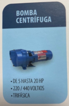 Bomba centrifuga 5 hasta 20hp 220/440v trifasica
